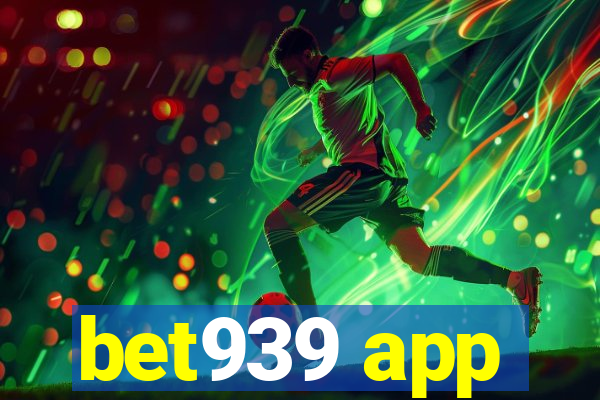 bet939 app